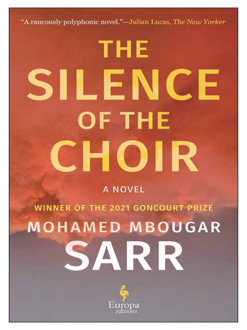 Title details for The Silence of the Choir by Mohamed Mbougar Sarr - Wait list